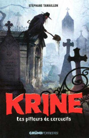 Couverture du tome 1 des enquêtes d’Hector Krine représentant le dessin d’une silhouette accroupie sur une pierre tombale, dans un cimetière.