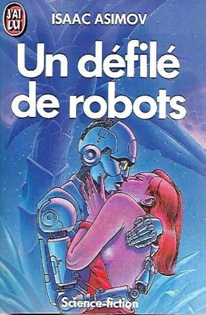 Couverture du roman représentant un robot enlaçant une femme humaine.