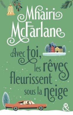 couverture du livre avec toi les rêves fleurissent sous la neige représentant une voiture sous des flocons.