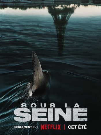 Affiche du film Sous la Seine représentant un aileron de requin qui dépasse de l'eau, avec en fond, la Tour Eiffel de Paris.