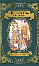 Couverture de la BD Et à la fin ils meurent.